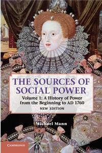 Sources of Social Power: Volume 1, a History of Power from the Beginning to Ad 1760