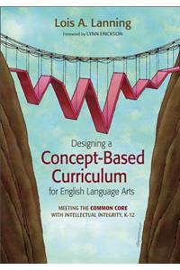 Designing a Concept-Based Curriculum for English Language Arts