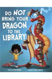 Do Not Bring Your Dragon to the Library