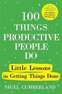 100 Things Productive People Do