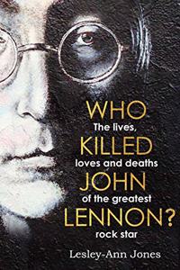 WHO KILLED JOHN LENNON