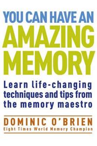 You Can Have An Amazing Memory