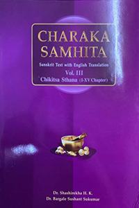 Charaka Samhita Sanskrit Text with English Tr. - Vol. III Chikitsa Sthana (I-XV Chapter)