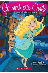 Grimmtastic Girls 6: Goldilocks Breaks In