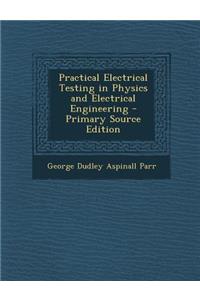 Practical Electrical Testing in Physics and Electrical Engineering