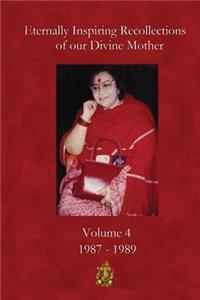 Eternally Inspiring Recollections of Our Divine Mother, Volume 4
