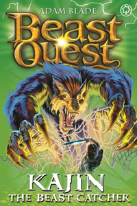 Beast Quest: 68: Kajin the Beast Catcher