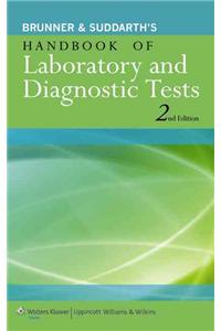 Brunner & Suddarth's Handbook of Laboratory and Diagnostic Tests