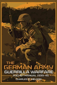 The German Army Guerrilla Warfare Pocket Manual 1939–45