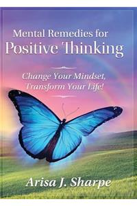 Mental Remedies for Positive Thinking