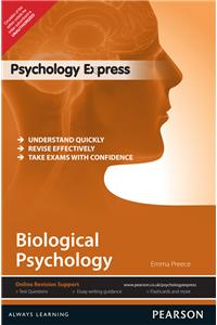 Psychology Express: Biological Psychology