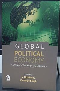 Global Political Economy:: A Critique of Contemporary Capitalism