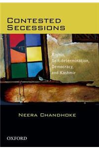 Contested Secessions Rights, Self-Determination, Democracy, and Kashmir