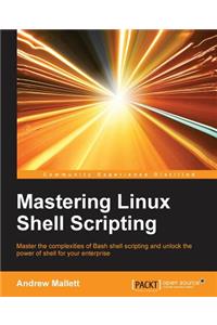 Mastering Linux Shell Scripting