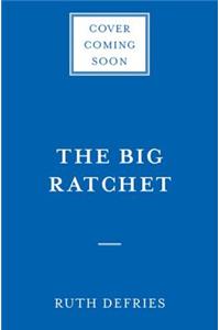 The Big Ratchet