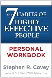 7 Habits of Highly Effective People Personal Workbook