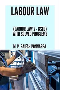 Labour Laws (Labour Law 2 - KSLU): With solved examples