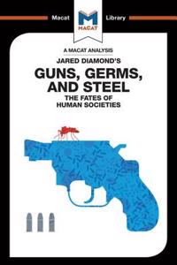 An Analysis of Jared Diamond's Guns, Germs, and Steel