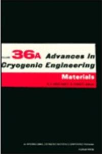 Advances in Cryogenic Engineering Materials: Part a