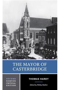 The Mayor of Casterbridge: A Norton Critical Edition