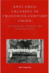 Anti-Drug Crusades in Twentieth-Century China