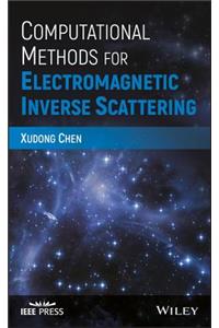 Computational Methods for Electromagnetic Inverse Scattering