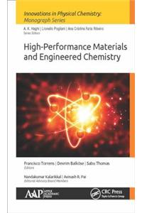 High-Performance Materials and Engineered Chemistry
