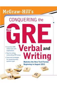 McGraw-Hill's Conquering the New GRE Verbal and Writing