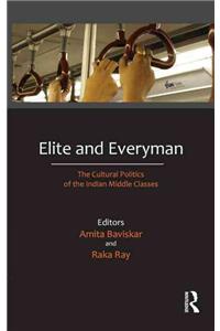 Elite and Everyman: The Cultural Politics of the Indian Middle Classes
