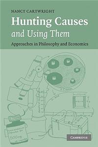Hunting Causes and Using Them: Approaches in Philosophy and Economics