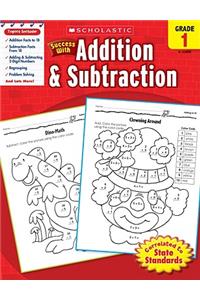 Scholastic Success with Addition & Subtraction: Grade 1 Workbook