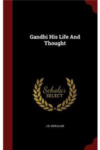 Gandhi His Life And Thought