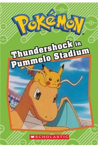 Thundershock in Pummelo Stadium (Pokémon: Chapter Book)