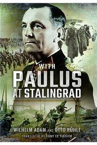 With Paulus at Stalingrad