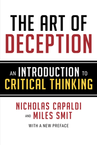Art of Deception: An Introduction to Critical Thinking