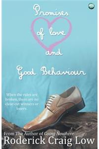 Promises of Love and Good Behaviour