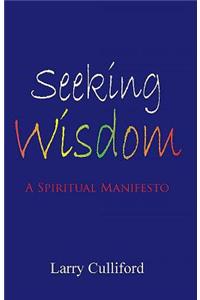 Seeking Wisdom: A Spiritual Manifesto