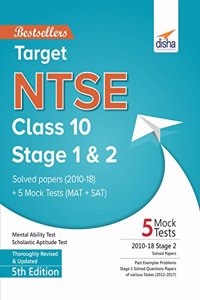 Target NTSE Class 10 Stage 1 & 2 Solved Papers (2010 - 18) + 5 Mock Tests (MAT + LCT + SAT)