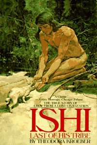 Ishi, the Last of His Tribe (Bantam Starfire Books)