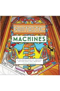 Fantastic Machines