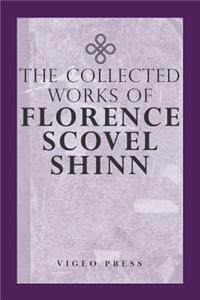 Complete Works Of Florence Scovel Shinn