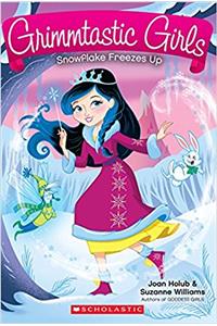Grimmtastic Girls#07 Snowflake Freezes Up