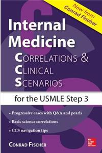 Internal Medicine Correlations and Clinical Scenarios (Ccs) USMLE Step 3