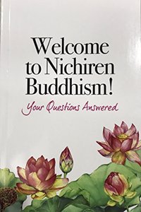 Welcome to Nichiren Buddhism your question answered