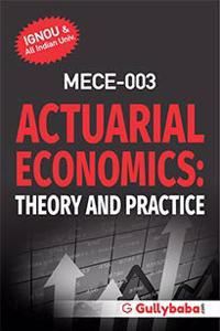 Gullybaba Ignou MA (Latest Edition) MECE3 Actuarial Economics: Theory and Practice, IGNOU Help Books with Solved Sample Question Papers and Important Exam Notes