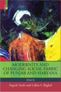 Modernity and Changing Social Fabric of Punjab and Haryana