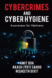 Cybercrimes and Cyber Hygiene - Awareness for Netizens