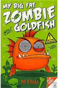 My Big Fat Zombie Goldfish