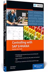 Controlling with SAP S/4hana: Business User Guide: Business User Guide