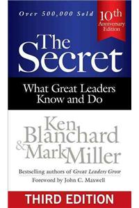 The Secret: What Great Leaders Know and Do